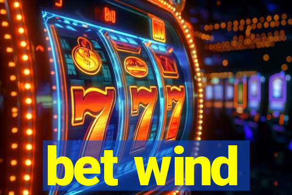 bet wind