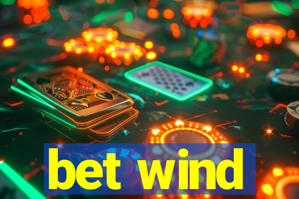 bet wind