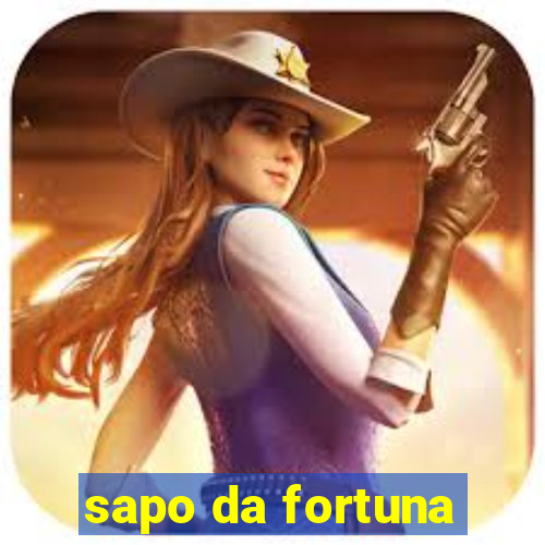 sapo da fortuna