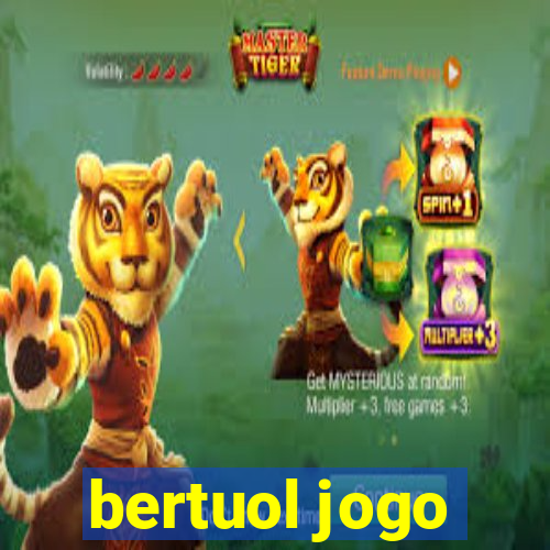 bertuol jogo