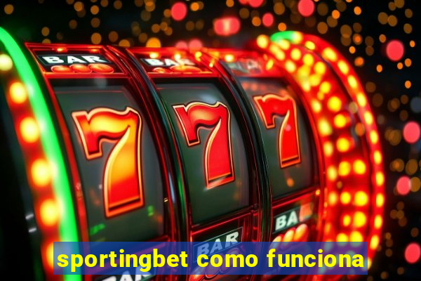 sportingbet como funciona