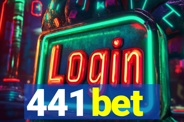 441 bet