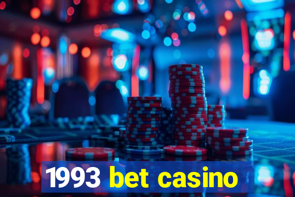 1993 bet casino