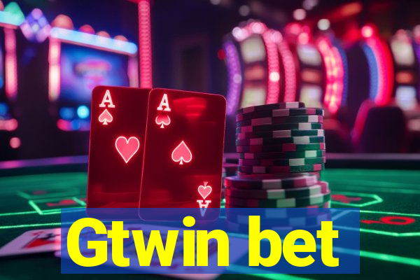 Gtwin bet