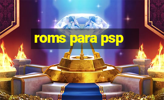 roms para psp