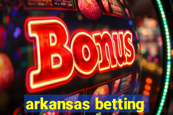 arkansas betting