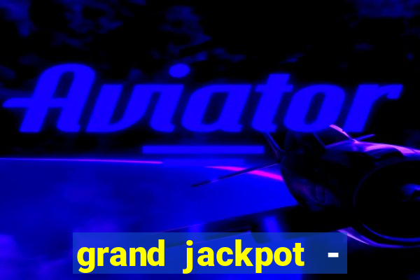 grand jackpot - vegas casino