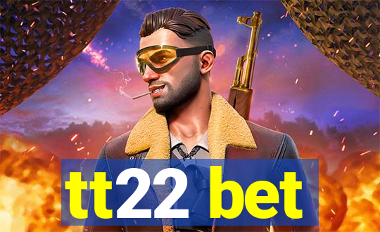 tt22 bet