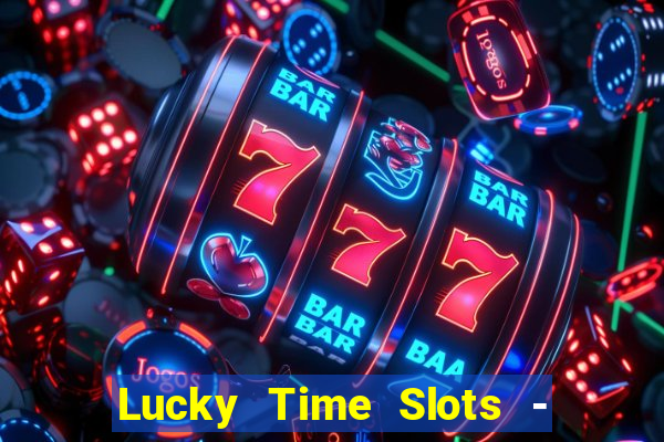 Lucky Time Slots - Cazino 777