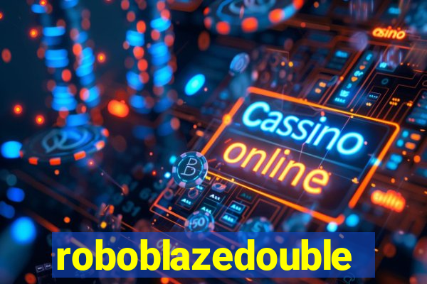 roboblazedouble