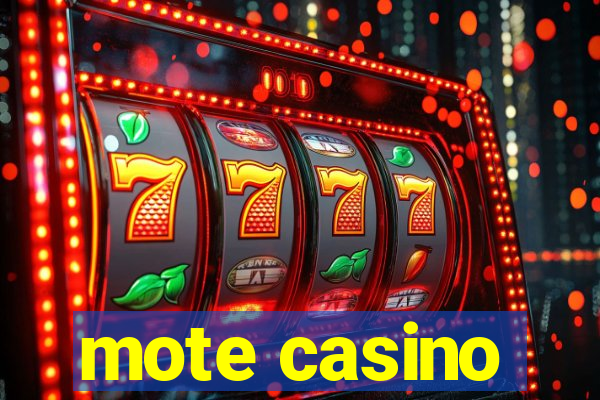 mote casino