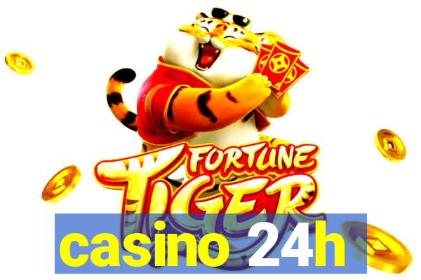 casino 24h