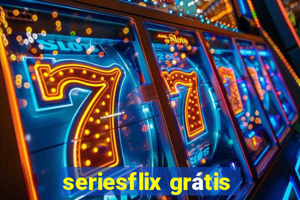 seriesflix grátis