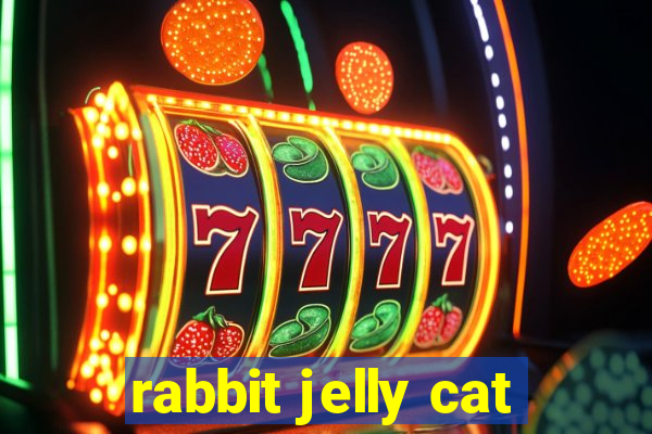 rabbit jelly cat