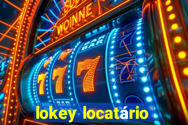 lokey locatário