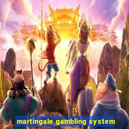 martingale gambling system