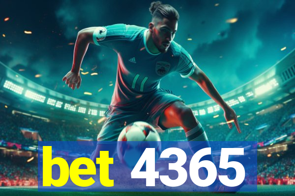 bet 4365