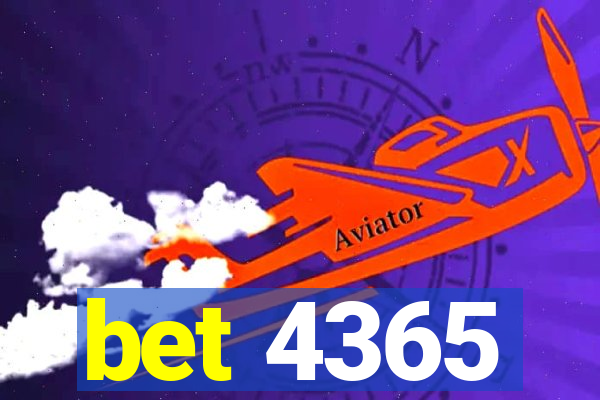 bet 4365