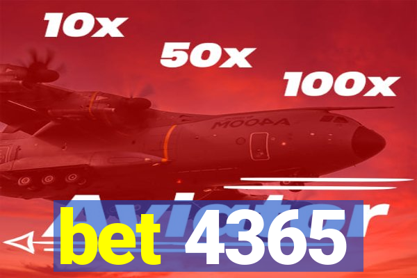 bet 4365