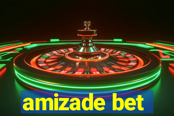 amizade bet