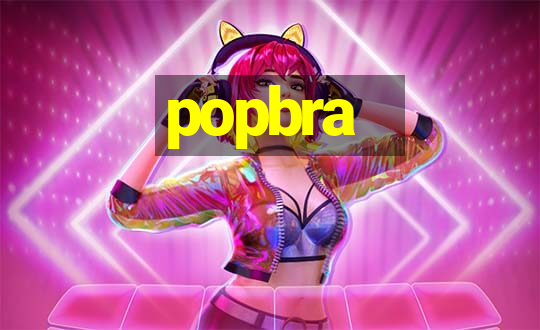 popbra