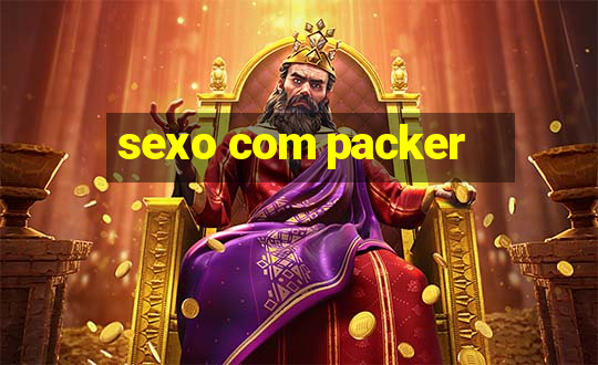 sexo com packer