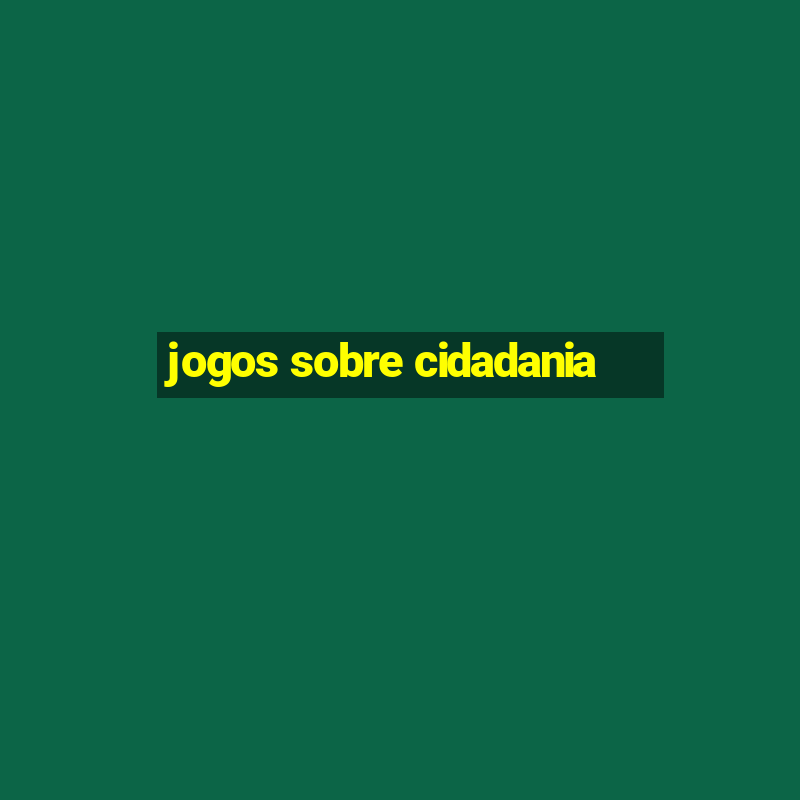 jogos sobre cidadania