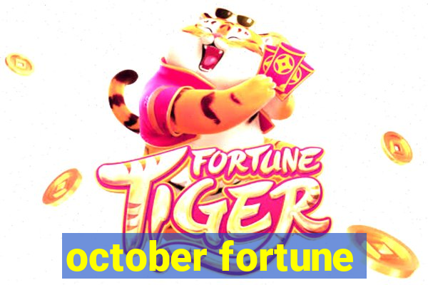 october fortune