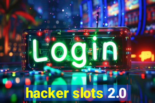 hacker slots 2.0