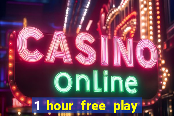 1 hour free play no deposit casino