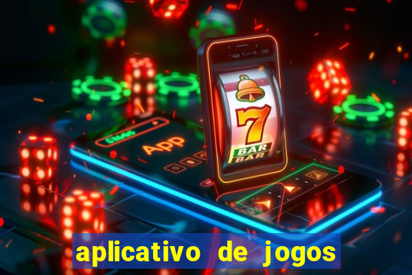 aplicativo de jogos online para ganhar dinheiro