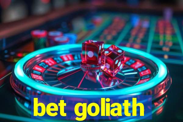 bet goliath