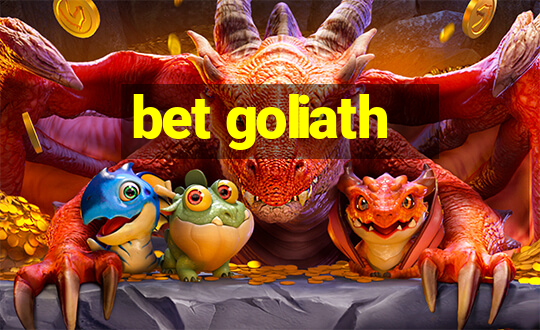 bet goliath