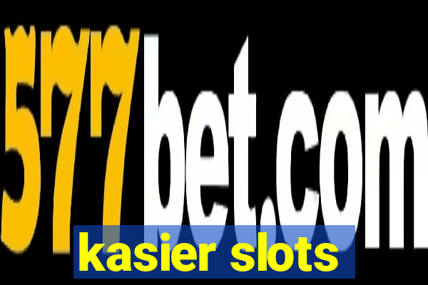 kasier slots