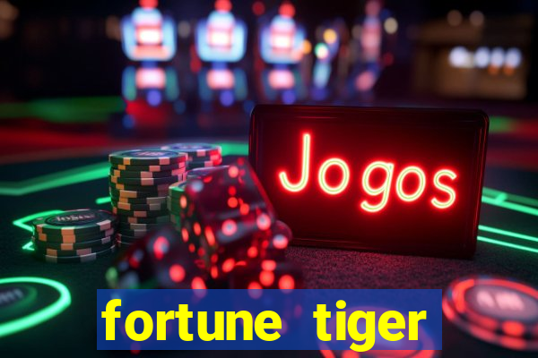 fortune tiger esporte da sorte