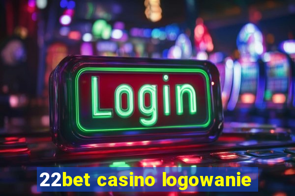 22bet casino logowanie