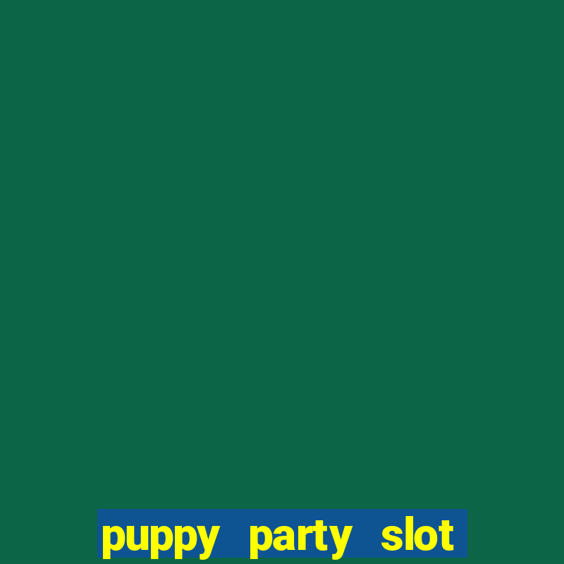 puppy party slot free play