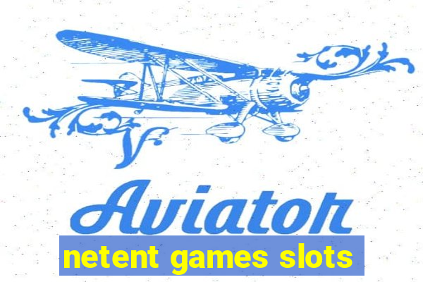 netent games slots