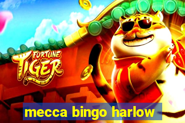 mecca bingo harlow