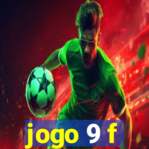 jogo 9 f