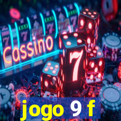 jogo 9 f