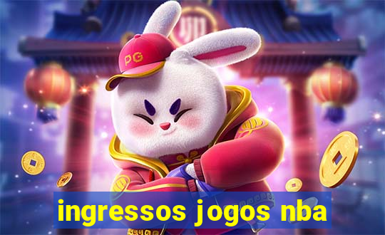 ingressos jogos nba