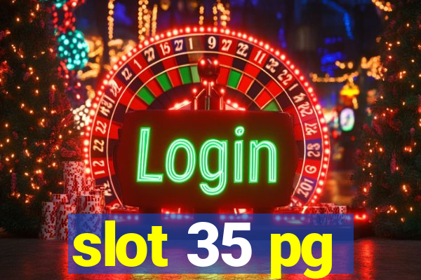 slot 35 pg