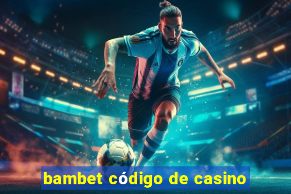 bambet código de casino