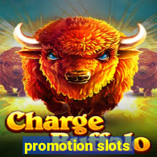 promotion slots