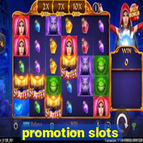 promotion slots