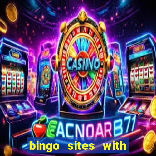 bingo sites with free money no deposit