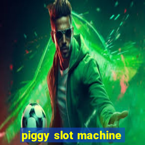 piggy slot machine