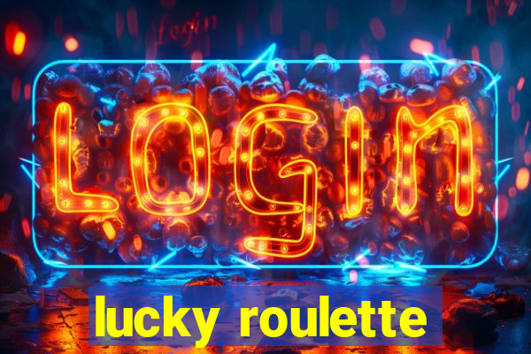 lucky roulette