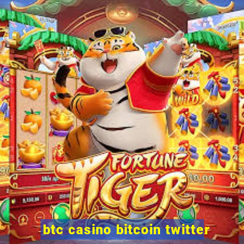 btc casino bitcoin twitter